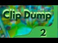 Clip Dump 2