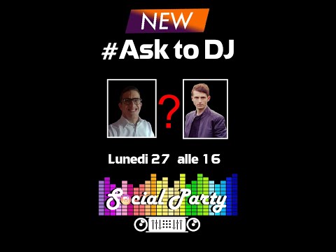 AskToDJ con Martin Noiserz - SOCIAL PARTY 2.0