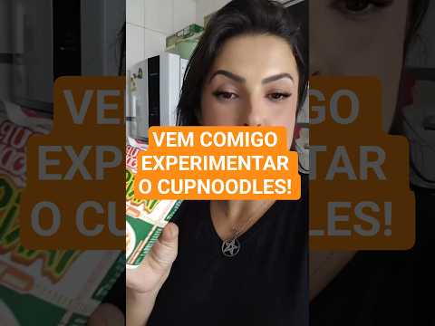 VEM COMIGO EXPERIMENTAR O FAMOSO #cupnoodles #lifestyle #opnião #paulinia #comida #saopaulo