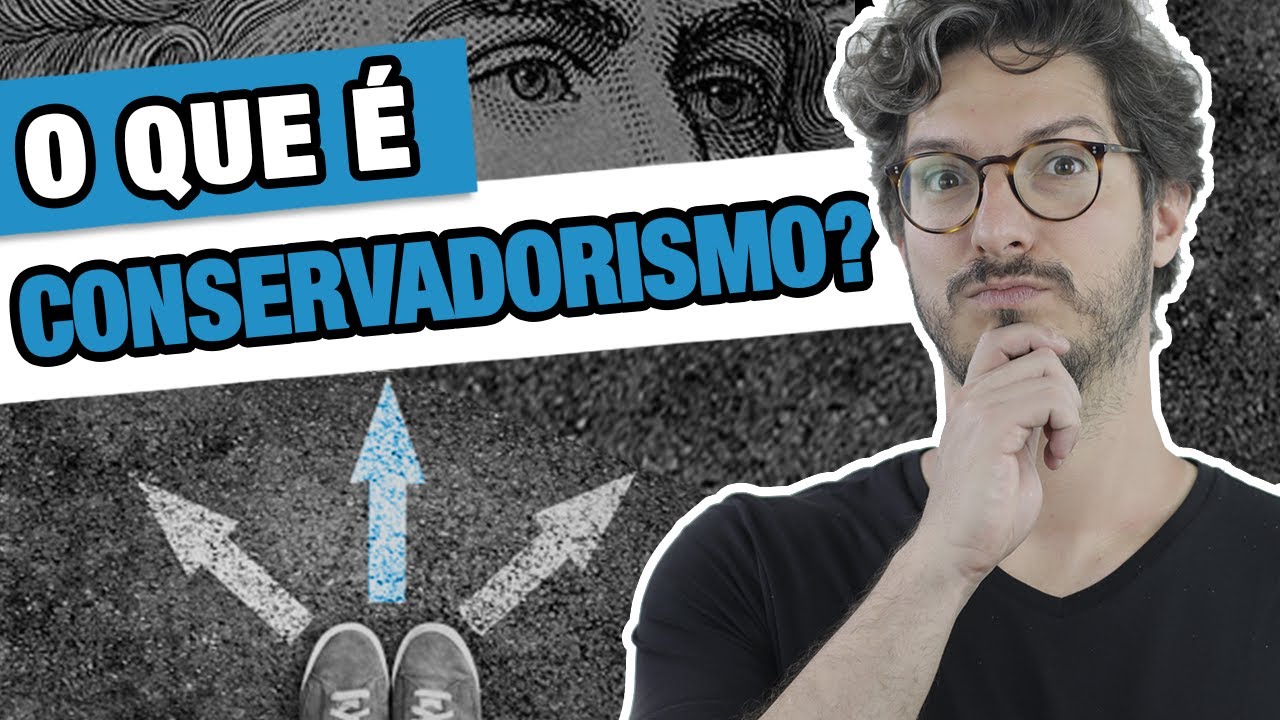O QUE É CONSERVADORISMO? | MANUAL DO BRASIL