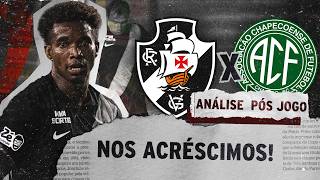 NO APAGAR DAS LUZES! | ANÁLISE PÓS-JOGO | VASCO 1 X 1 CHAPECOENSE