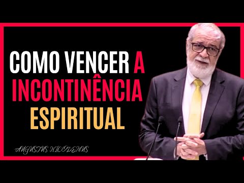 HOW TO OVERCOME SPIRITUAL INCONTINENCE (INCONSTANCY) | Augustus Nicodemus @augustusnicodemus
