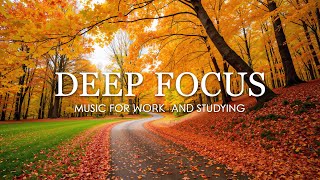 Deep Focus Music for Studying and Working 🍁 Enchanted Autumn Forest with Beautiful Piano Music #1