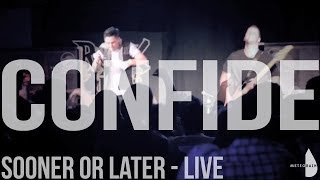 Confide - Sooner or Later Live in Camarillo CA