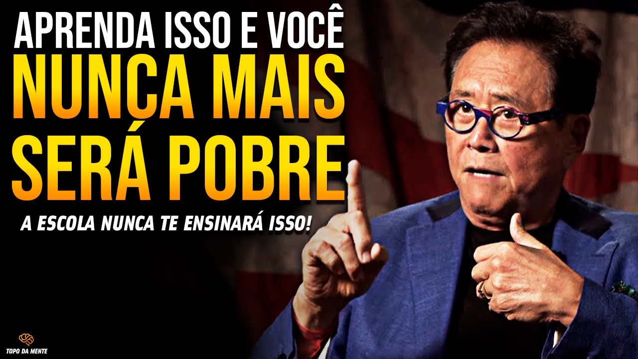 O QUE A ESCOLA NUNCA TE ENSINOU! As habilidades que te farão rico - Robert Kiyosaki (Motivação)