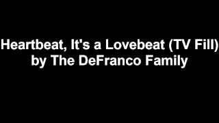 Heartbeat, It's a Lovebeat (TV Fill) - The DeFranco Family