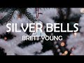 BRETT YOUNG - SILVER BELLS LYRICS
