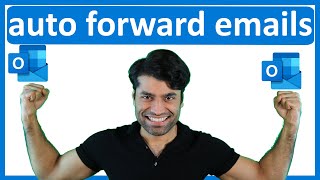 How to auto forward emails in Outlook