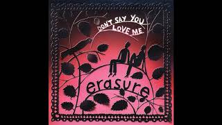♪ Erasure - Don&#39;t Say You Love Me [ATOC&#39;s Do You Love Me Dub]