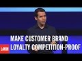 Dustin Garis: Make Customer Brand Loyalty Competition-Proof