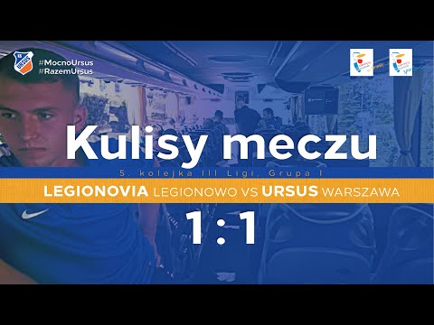 Kulisy meczu Legionovia Legionowo 1:1 Ursus Warszawa