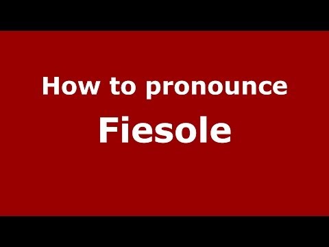 How to pronounce Fiesole (Italian/Italy) - PronounceNames.com