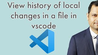 How to view history of local file |  See history of local changes of file without git in VSCode