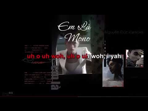 Em Là  - MoNo Karaoke