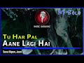 Tu Har Pal Aane Lagi Hai M Solo Sonu Nigam Jaan Home Karaoke