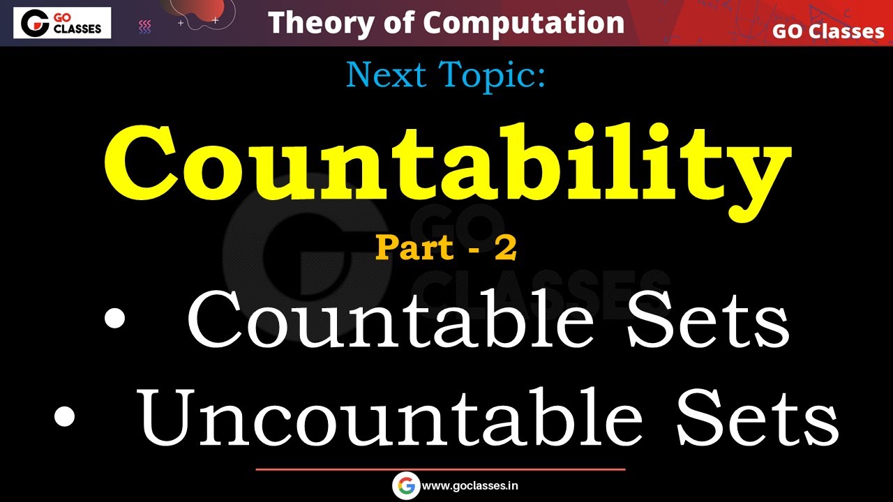 Countability Lecture 2 - Countable Set | Definition, Examples | GO Classes | Deepak Poonia