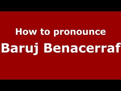 How to pronounce Baruj Benacerraf (Arabic/Morocco) - PronounceNames.com