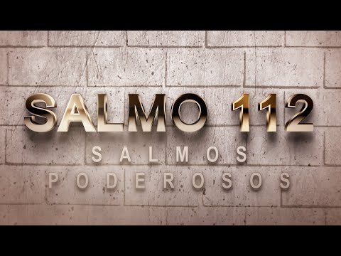 PSALM 112 OF THE CATHOLIC BIBLE - PRAYER OF THE RIGHTEOUS MAN TO FIND THE WAY AND THE BLESSING