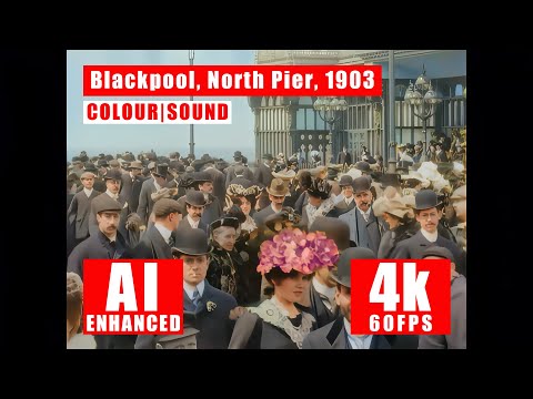 Blackpool, North Pier, 1903. AI Enhanced. Coloured. Sound Added. Cleaned. Upscale 4K 60fps