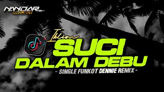 Download lagu Funkot SUCI DALAM DEBU Iklim || By Dennie remix - Viral tiktok #newstyle2024 mp3 Download lagu Funkot SUCI DALAM DEBU Iklim || By Dennie remix - Viral tiktok #newstyle2024 mp3
