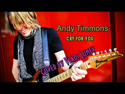 🔴Andy Timmons - Cry For You | Cover by Vladi Lunev