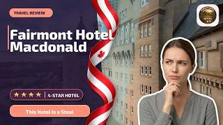 Fairmont Hotel Macdonald - This Hotel Is a Steal | Edmonton (AB), Canada🛎️