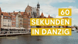 60 Sekunden in Danzig – der ultimative Travel Guide