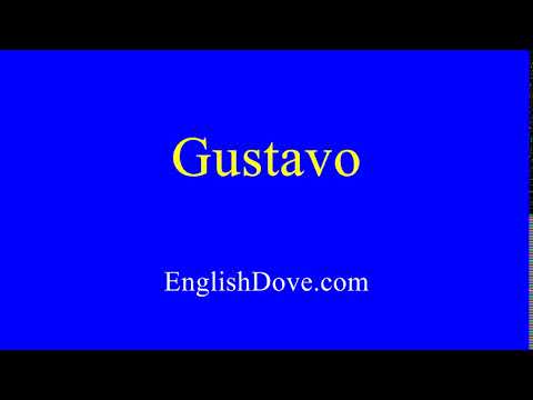 How to pronounce Gustavo in American English.