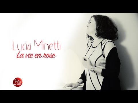 Lucia Minetti - La vie en rose (Official Video)