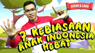 Download lagu LAGU 7 KEBIASAAN ANAK INDONESIA HEBAT mp3 Download lagu LAGU 7 KEBIASAAN ANAK INDONESIA HEBAT mp3