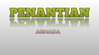 Download lagu PENANTIAN - ARMADA (LIRIK) mp3
