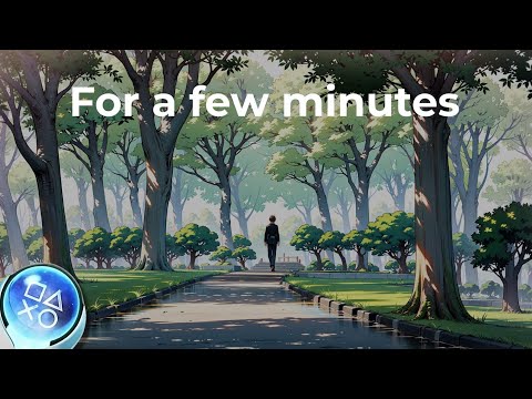 For a few minutes - Easy Platinum Trophy Guide