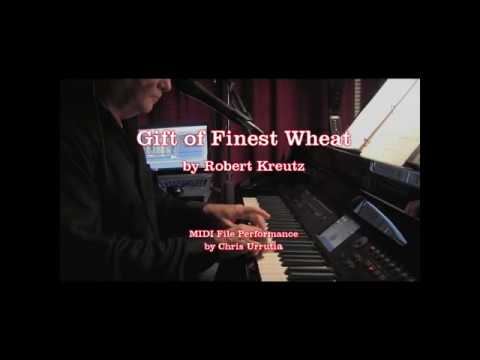 Gift of Finest Wheat - Robert Kreutz