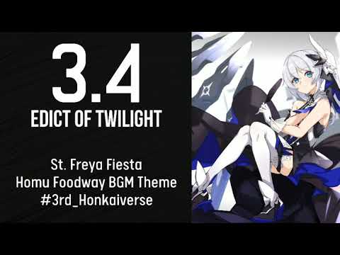 3.4 St. Freya Fiesta Homu Foodway BGM Theme - Edict of Twilight Honkai Impact 3rd