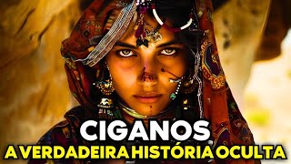A VERDADEIRA HISTÓRIA ESCONDIDA DOS CIGANOS QUE A MAIORIA DAS PESSOAS NÃO CONHECE