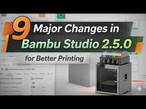 Bambu Studio 2.5 Update Every New Feature Explained