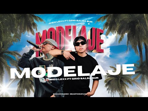 JHEO LEXX FT GINO SALSA SUR - MODELAJE ( OFFICIAL VÍDEO )