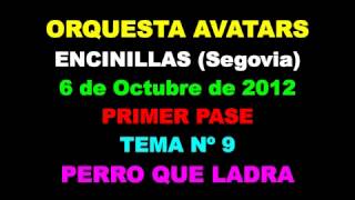 preview picture of video 'ORQUESTA AVATARS 2012   ENCINILLAS Segovia 6 de Octubre de 2012 09   PERRO QUE LADRA'