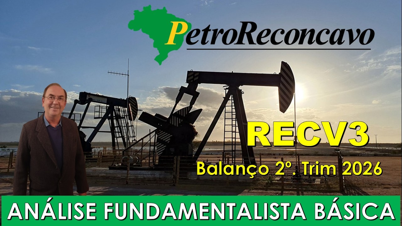 RECV3 - PETRORECÔNCAVO S/A. ANÁLISE FUNDAMENTALISTA BÁSICA. PROF. SILAS DEGRAF. 2o. TRIM. 2026