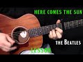 how to play "Here Comes the Sun" by The ...