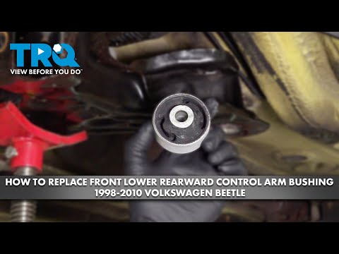 How to Replace Front Lower Rearward Control Arm Bushing 1998-2010 Volkswagen Beetle