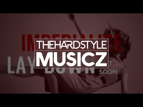 Imperialite - Lay Down (Preview)