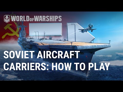 Soviet Aircraft Carriers Review | World of Warships