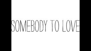 Somebody To Love Music Video