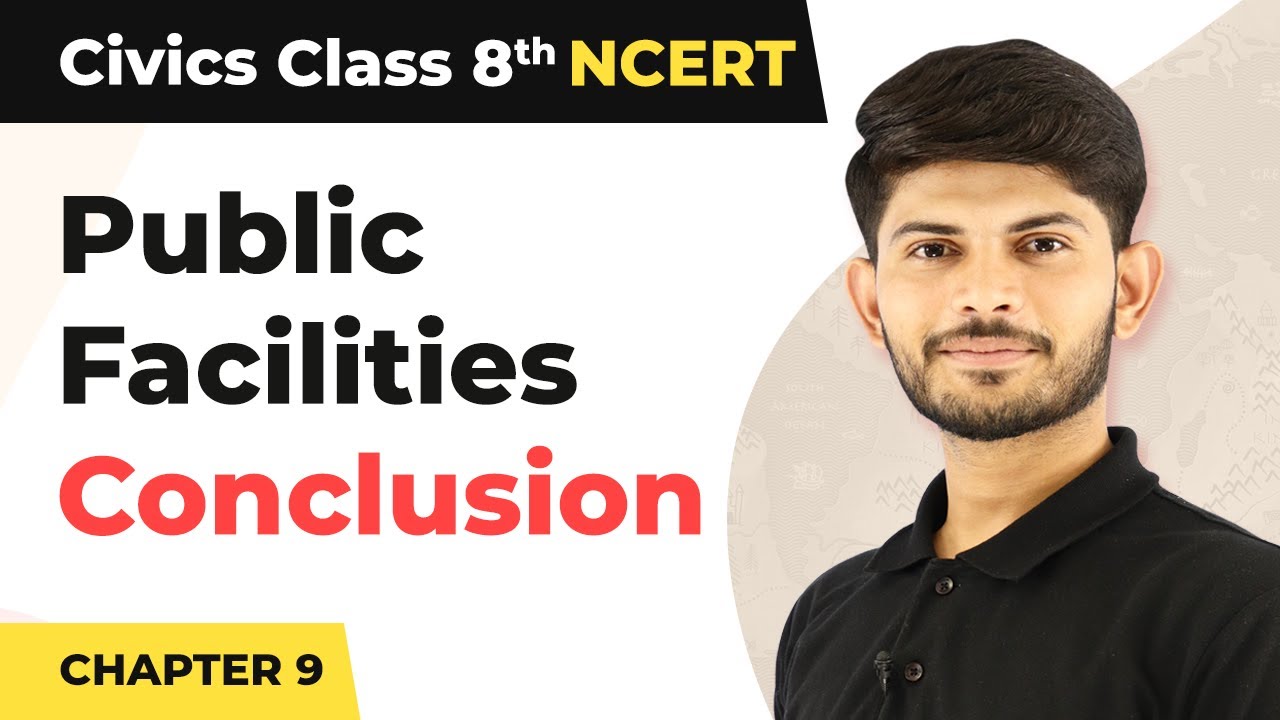 Public Facilities - Conclusion | Class 8 Civics Chapter 9 | CBSE 2024-25
