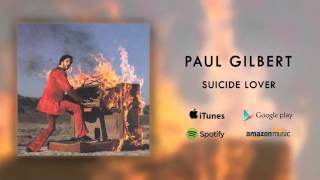 Paul Gilbert - Suicide Lover (Official Audio)