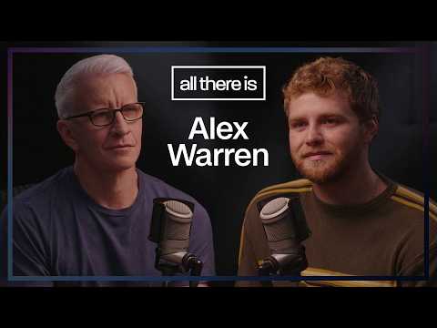 Alex Warren and Anderson Cooper on getting to know their dads after their deaths