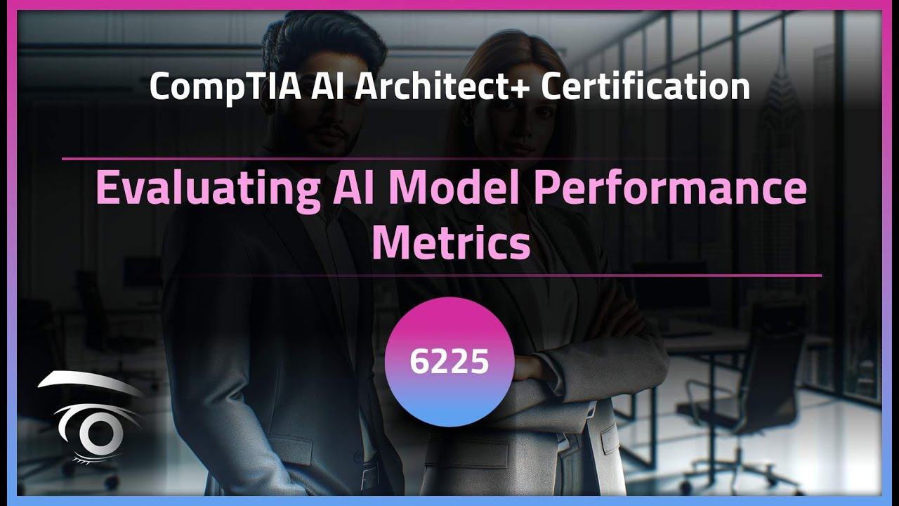 Evaluating AI Model Performance Metrics | Exclusive Lesson