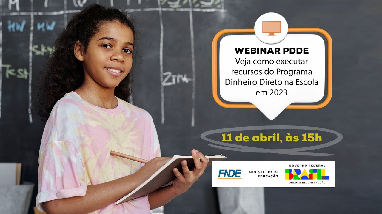Webinar – Orientações sobre a execução dos recursos do Programa Dinheiro Direto na Escola em 2023