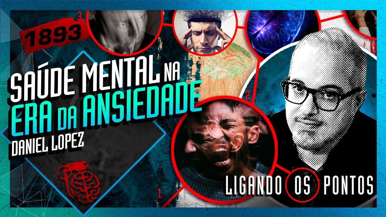SAÚDE MENTAL NA ERA DA ANSIEDADE: DANIEL LOPEZ - Inteligência Ltda. Podcast #1893